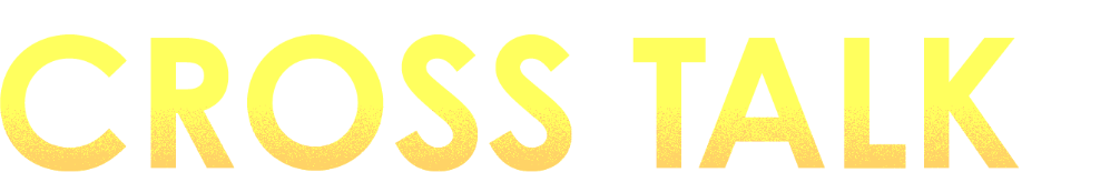 CROSS TALK